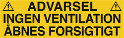 SKILT - Advarsel ingen ventilation