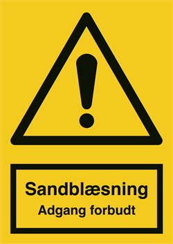 SKILT - Sandblæsning adgang forbudt