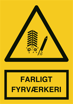 SKILT - Farligt fyrværkeri